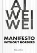 Ai Weiwei: Manifesto Without Borders
