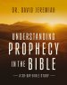 Understanding Biblical Prophecy