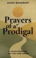 Prayers of a Prodigal: A Devotional for the Lost and Found