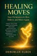 HEALING MOVES : Your Permission to Rise, Believe, and Move Again