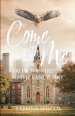 Come with Me: From the Streets to the Sanctuary