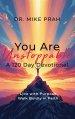 You Are Unstoppable. A 120-Day Devotional: Live with Purpose. Walk Boldly in Faith