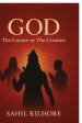 GOD - The Creator or The Creation
