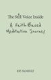 The Still Voice Inside A Faith-Based Meditation Journey