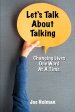 Let's Talk About Talking: Changing Lives One Word At A Time
