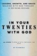 In Your Twenties with God