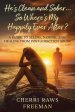 He's Clean and Sober...So Where's My Happily Ever After? : A Guide to Seeing, Naming, and Healing From Post-Addiction Abuse