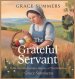 The Grateful Servant: Bible Parable Bedtime Stories of Thankfulness
