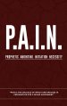 P.A.I.N.: Prophetic Anointing Initiation Necessity