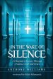 In the Wake of Silence