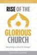 RISE OF THE GLORIOUS CHURCH: Everything Is About To Change!