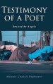 Testimony of a Poet: Bruised by Angels