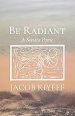 Be Radiant: A Sonata Pome
