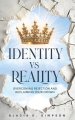 Identity vs Reality: Overcoming Rejection and Reclaiming Your Crown