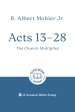 Acts 13-28: The Church Multiplies