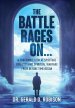 The Battle Rages On: A Panoramic Look at Spiritual Realities and Spiritual Warfare from Before Time Began