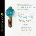 *Your Powerful Prayers