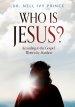 Who Is Jesus?: According to the Gospel Written by Matthew