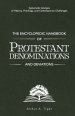 The Encyclopedic Handbook of Protestant Denominations and Deviations: Systematic Analysis of History, Theology, and Contemporary Challenges