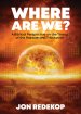 Where Are We?: A Biblical Perspective on the Timing of the Rapture and Tribulation
