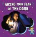 Facing Your Fear Of The Dark