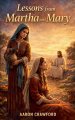 Lessons From Martha and Mary