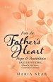 From the Father's Heart ~ Hope & Possibilities (Book 4): Daily Devotional Tailored to Life's Seasons - Emotionally and Spiritually