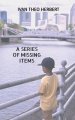 A Series of Missing Items