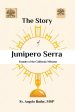 THE STORY OF JUNÍPERO SERRA