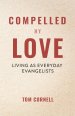 Compelled by Love: Living as Everyday Evangelists