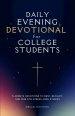 Daily Evening Devotional For College Students: 5-Minute Devotions To Rest, Reflect, And Rise For Stress-Free Studies