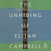 The Unhiding of Elijah Campbell