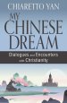 My Chinese Dream: New Encounters and Dialogues with Christianity