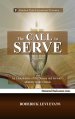 The Call to Serve: An Examination of the Deacon and Servant's Ministry in the Church
