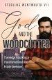 God and the Woodcutter: The Hedge Fund King & the International Real Estate Developer