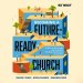 Becoming a Future-Ready Church