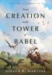 From Creation to the Tower of Babel: Lectures on Genesis 1-11