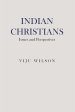 Indian Christians: Issues and Perspectives
