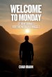 Welcome to Monday: 52 Devotionals for the Weekly Struggle