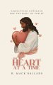 One Heart at a Time: Simplifying Outreach for the Body of Christ