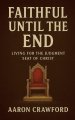 Faithful Until the End: Living for the Judgment Seat of Christ