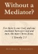 Without a Mediator?