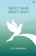 Quiet Talks About Jesus
