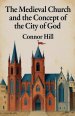 The Medieval Church and the Concept of the City of God