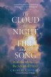 Cloud, The Night, The Fire and the Song
