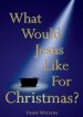 What would Jesus like for Christmas