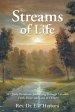 Streams of Life: 365 Daily Devotions: Journeying Through Life with Faith, Hope, and Love in Christ