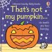 That's Not My Pumpkin...: A Fall and Halloween Book for Kids