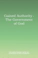 Gained Authority - The Government of God