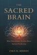 The Sacred Brain: What Neuroscience Teaches About Spiritual Awakening